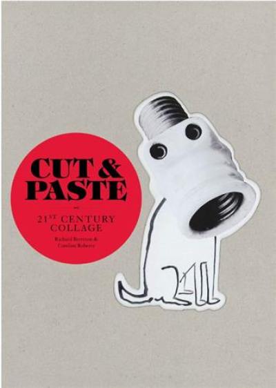 Cut & Paste (Hardback) : 21st-Century Collage