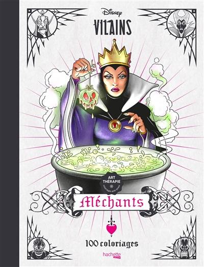 Disney vilains : méchants : 100 coloriages