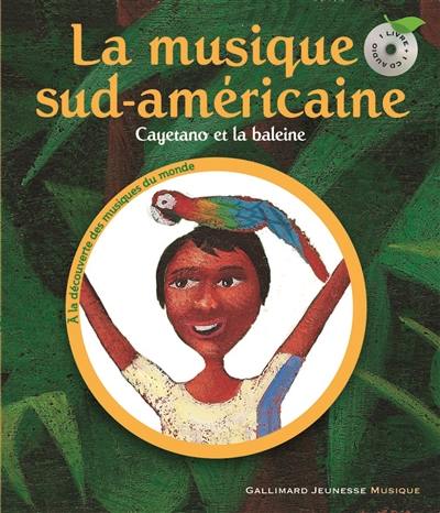 La musique sud-américaine : Cayetano et la baleine