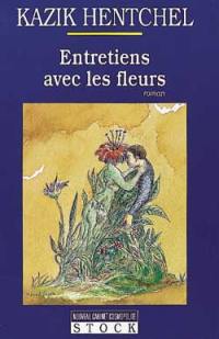 Entretiens avec les fleurs : roman floral