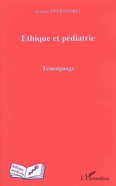 Ethique et pédiatrie : témoignage