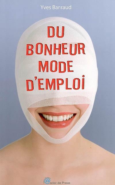 Du bonheur, mode d'emploi