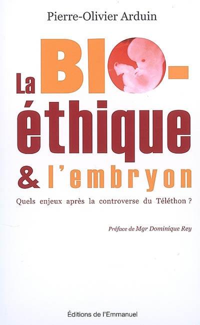 La bioéthique et l'embryon : quels enjeux après la controverse du Téléthon ?