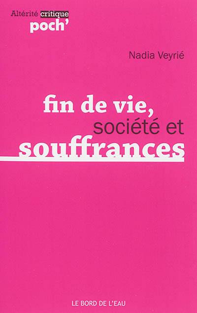 Fin de vie, société et souffrances