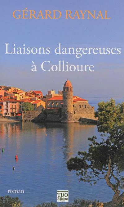 Liaisons dangereuses à Collioure