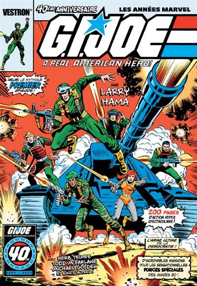 G.I. Joe : a real American hero! : 40ème anniversaire !