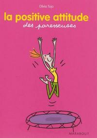 La positive attitude des paresseuses