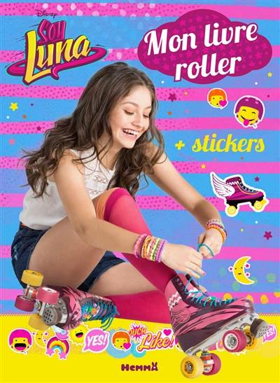 Soy Luna : mon livre roller : dessins, jeux, tutoriels, bricolages, tests