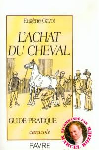 L'achat du cheval : guide pratique