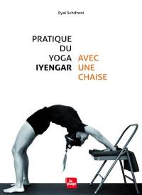 Pratique du yoga iyengar avec une chaise