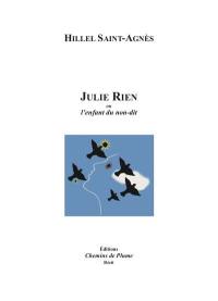 Julie Rien ou L'enfant du non-dit