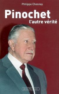 Pinochet, l'autre vérité