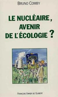 Le nucléaire, avenir de l'écologie ?