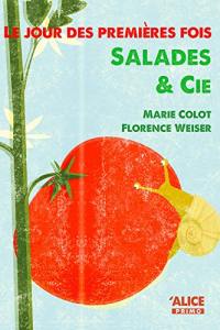 Le jour des premières fois. Salades & Cie