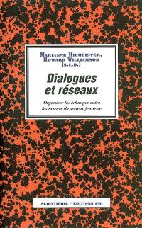 Dialogues et réseaux : organiser les échanges entre les acteurs du secteur jeunesse