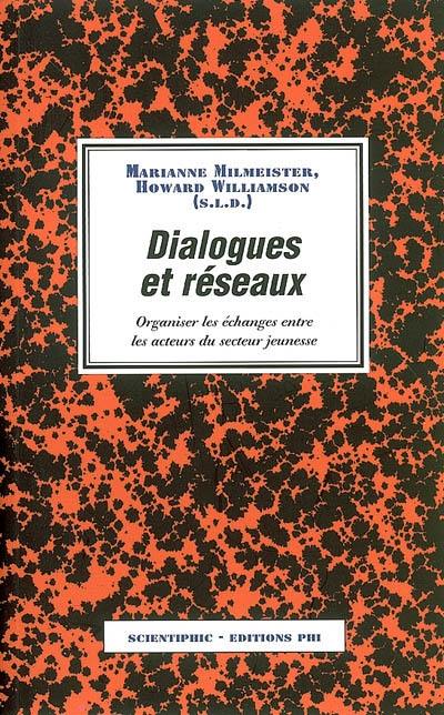 Dialogues et réseaux : organiser les échanges entre les acteurs du secteur jeunesse