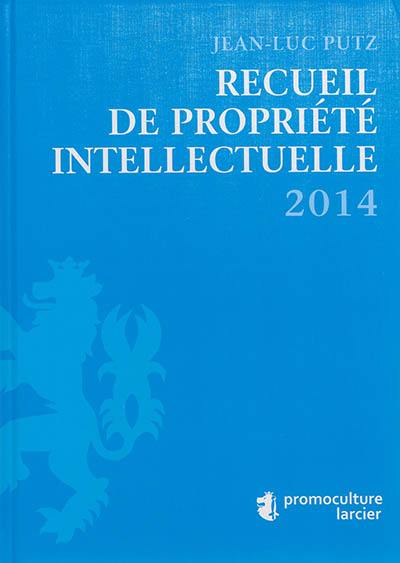 Recueil de propriété intellectuelle 2014