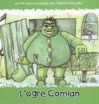 Une histoire en langue des signes française. L'ogre Comian