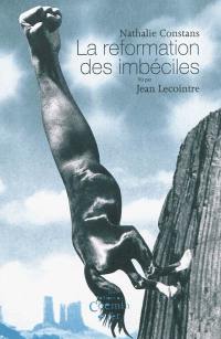 La reformation des imbéciles