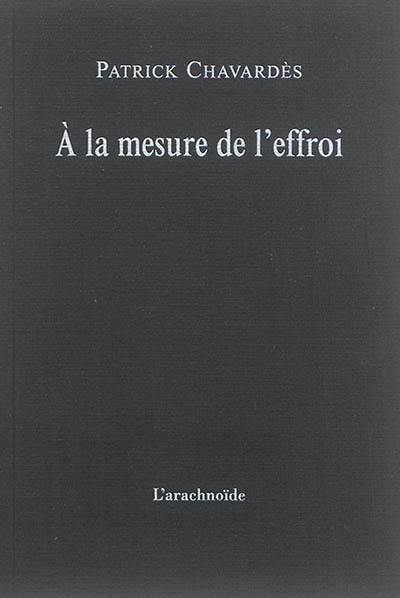 A la mesure de l'effroi