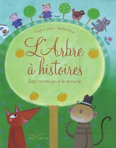 L'arbre à histoires : sept contes pour la semaine