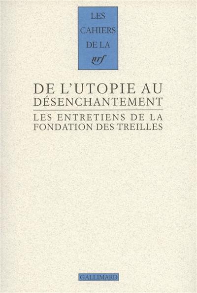 Les entretiens de la Fondation des Treilles : romantisme et révolution(s). Vol. 2. De l'utopie au désenchantement