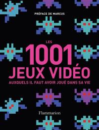 Les 1.001 jeux vidéo auxquels il faut avoir joué dans sa vie