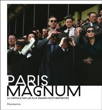 Paris Magnum : la capitale par les plus grands photoreporters