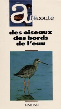 Oiseaux des bords de l'eau : de l'Atlantique à l'Oural, du Groenland à la Méditerranée