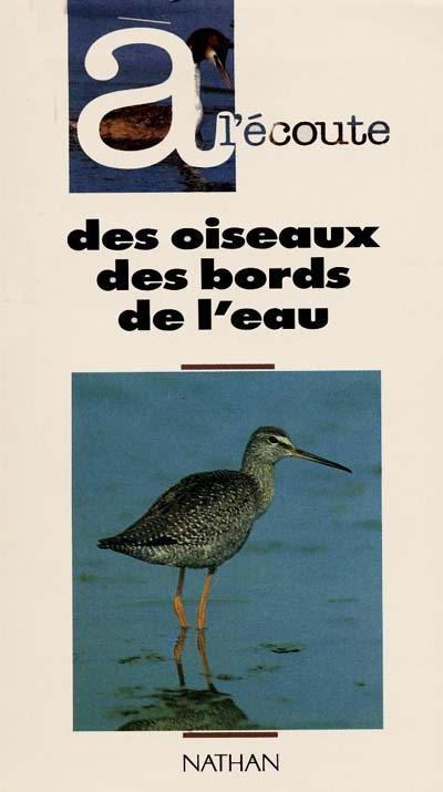 Oiseaux des bords de l'eau : de l'Atlantique à l'Oural, du Groenland à la Méditerranée