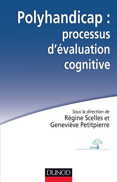 Polyhandicap : processus d'évaluation cognitive