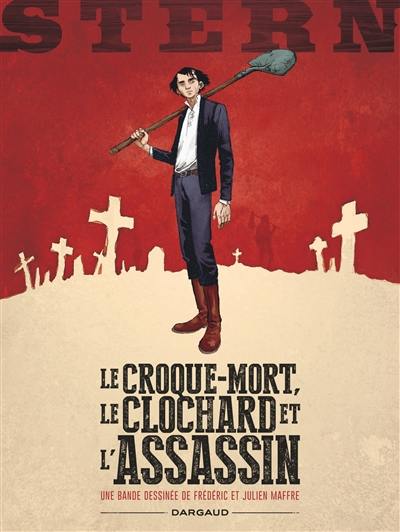 Stern. Vol. 1. Le croque-mort, le clochard et l'assassin