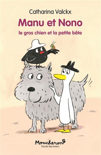 Manu et Nono. Le gros chien et la petite bête