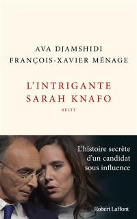 L'intrigante Sarah Knafo : récit