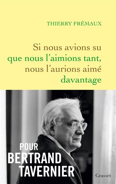 Si nous avions su que nous l'aimions tant, nous l'aurions aimé davantage