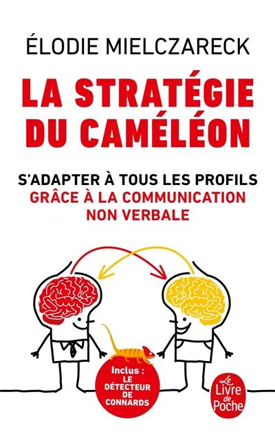 La stratégie du caméléon : s'adapter à tous les profils grâce à la communication non verbale