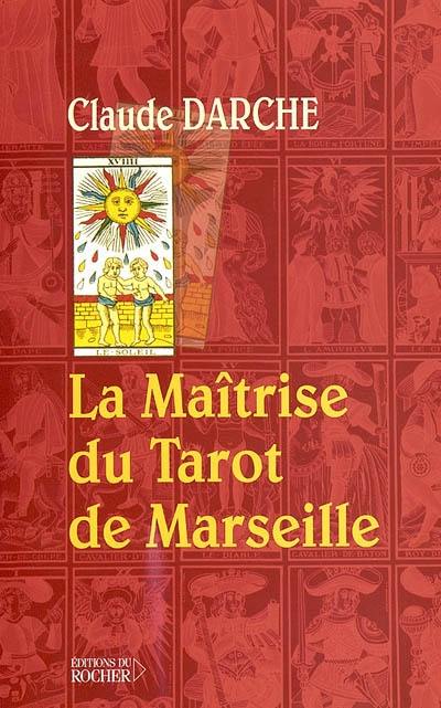 La maîtrise du tarot de Marseille