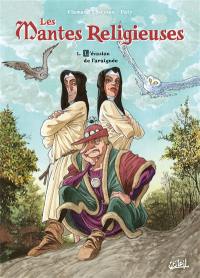 Les mantes religieuses. Vol. 1. L'évasion de l'araignée