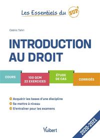 Introduction au droit : cours, 100 QCM, 22 exercices, étude de cas, corrigés : 2020-2021