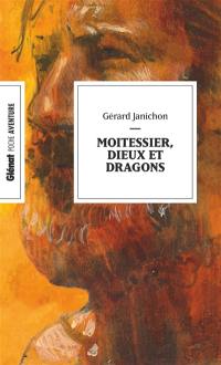 Moitessier, dieux et dragons