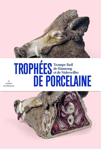 Trophées de porcelaine : trompe-l'oeil de Hannong et de Niderwiller