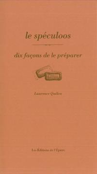 Le spéculoos : dix façons de le préparer