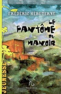 Le fantôme du manoir : Paul Cézanne, Emile Zola