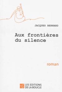 Aux frontières du silence