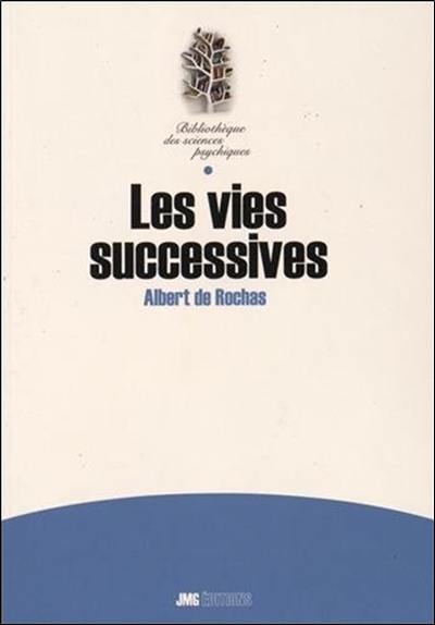 Les vies successives : documents pour l'étude de cette question