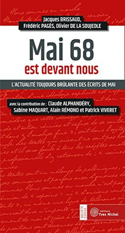 Mai 68 est devant nous : l'actualité toujours brûlante des écrits de mai