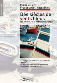 Des siècles de vents bleus : conversation sur la Méditerranée grecque