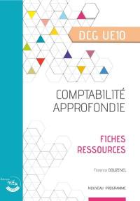 Comptabilité approfondie, DCG UE10 : fiches ressources : nouveau programme