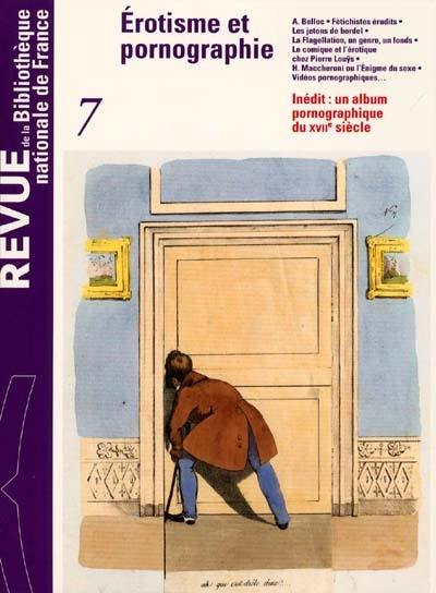 Revue de la Bibliothèque nationale de France, n° 7. Erotisme et pornographie