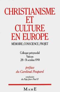 Christianisme et culture en Europe : mémoire, conscience, projet